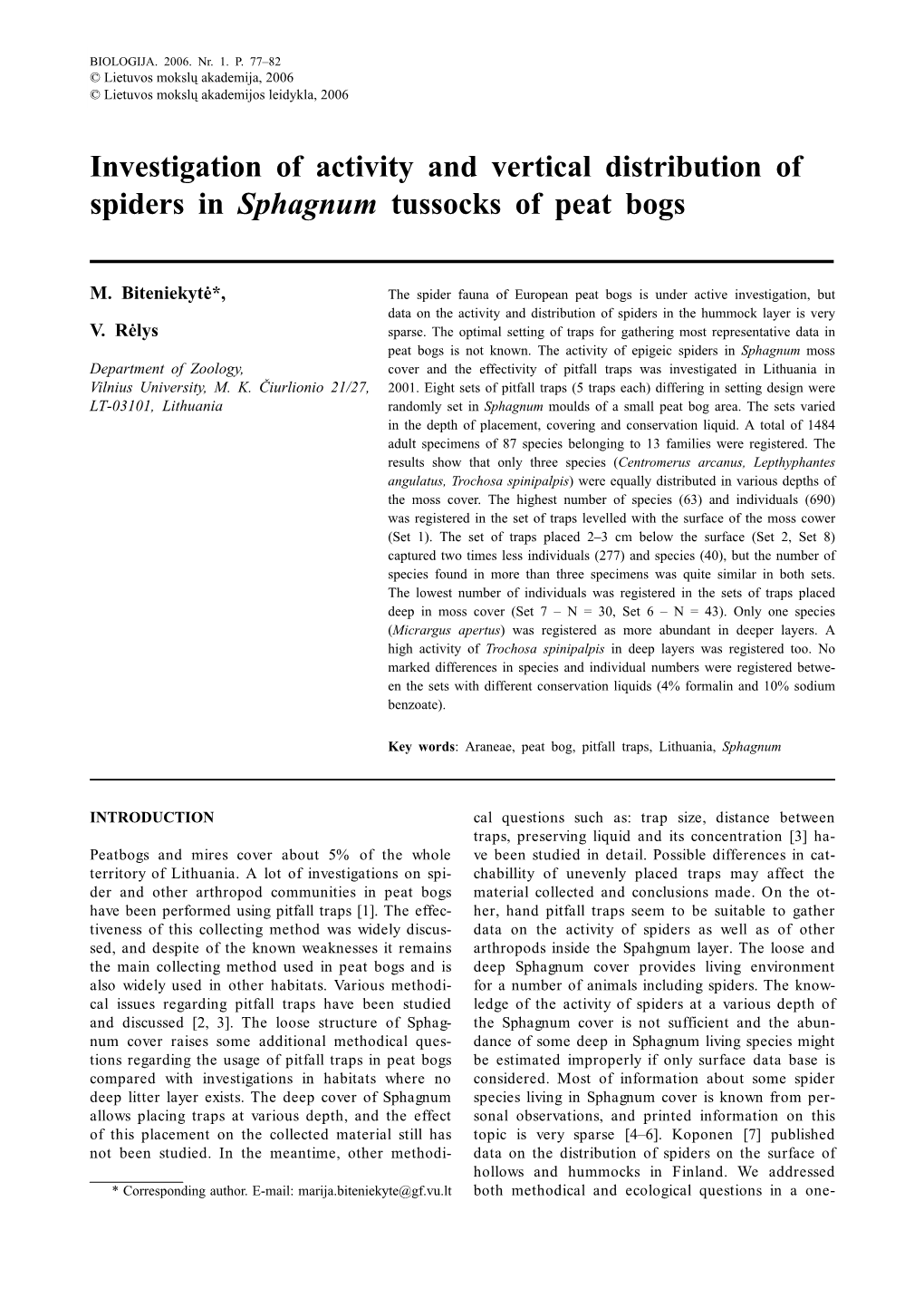 Investigation of Activity and Vertical Distribution of Spiders in Sphagnum Tussocks of Peat Bogs 77 © Lietuvos Mokslų Akademijos Leidykla, 2006