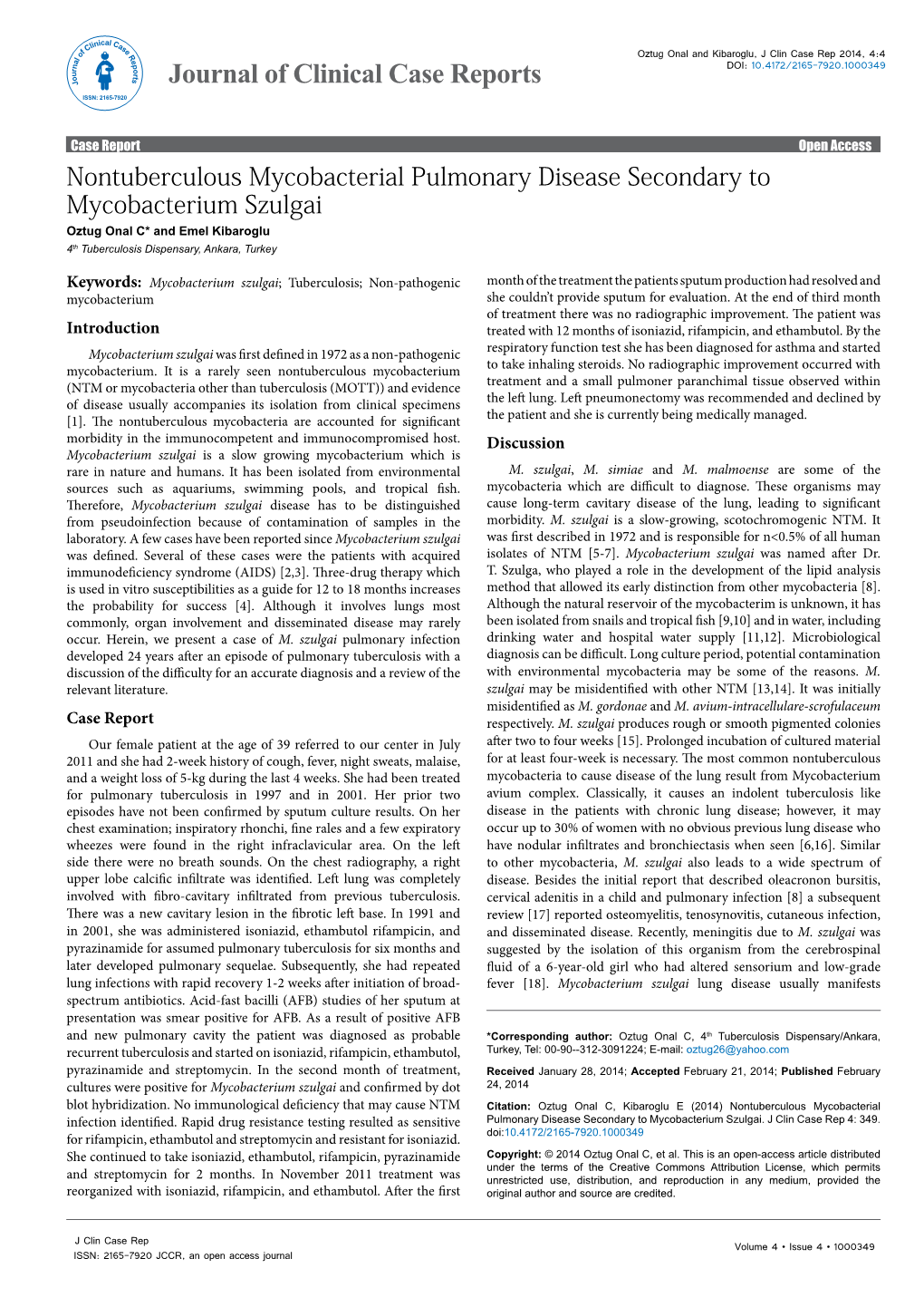 Nontuberculous Mycobacterial Pulmonary Disease Secondary to Mycobacterium Szulgai Oztug Onal C* and Emel Kibaroglu 4Th Tuberculosis Dispensary, Ankara, Turkey