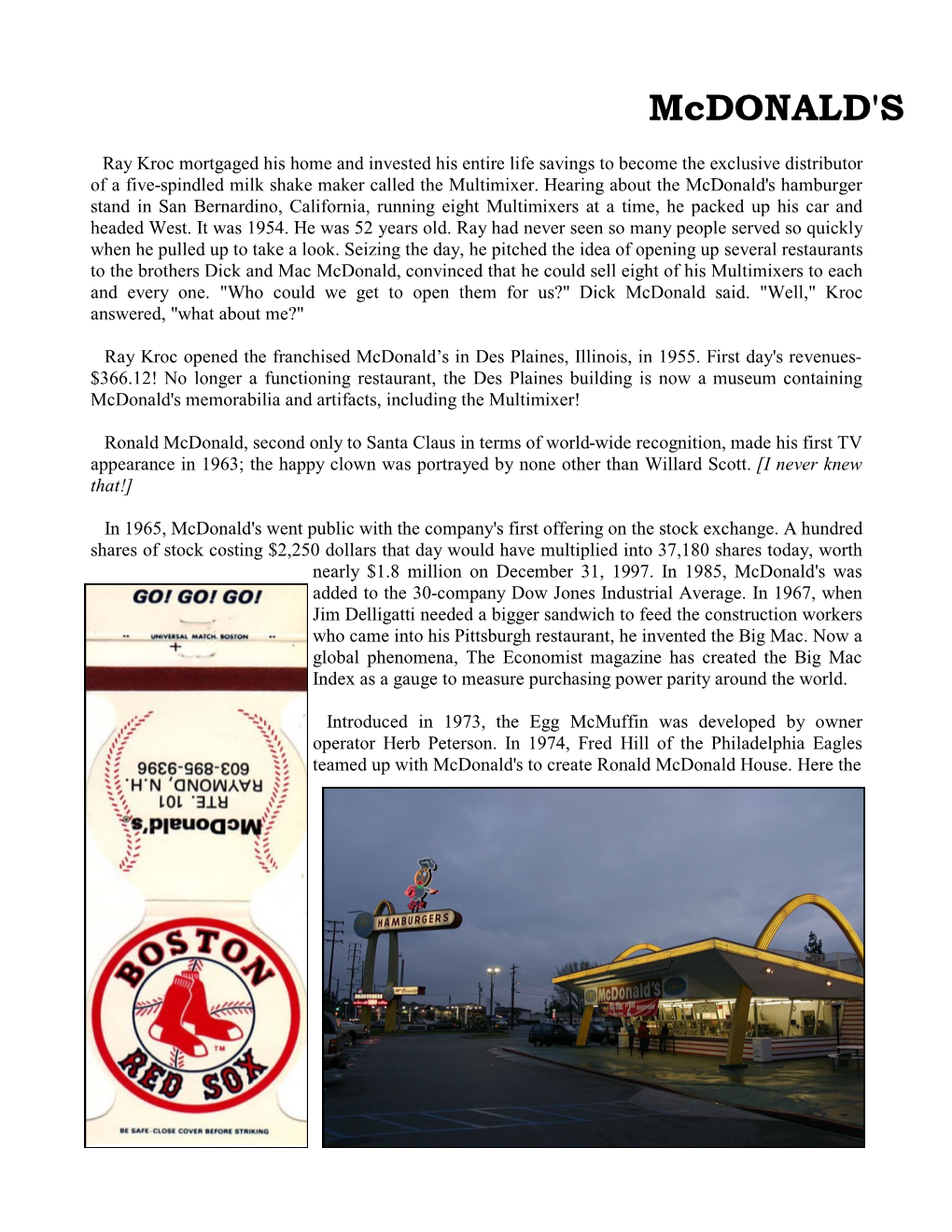 Ray Kroc Mortgaged His Home and Invested His Entire Life Savings to Become the Exclusive Distributor of a Five-Spindled Milk Shake Maker Called the Multimixer