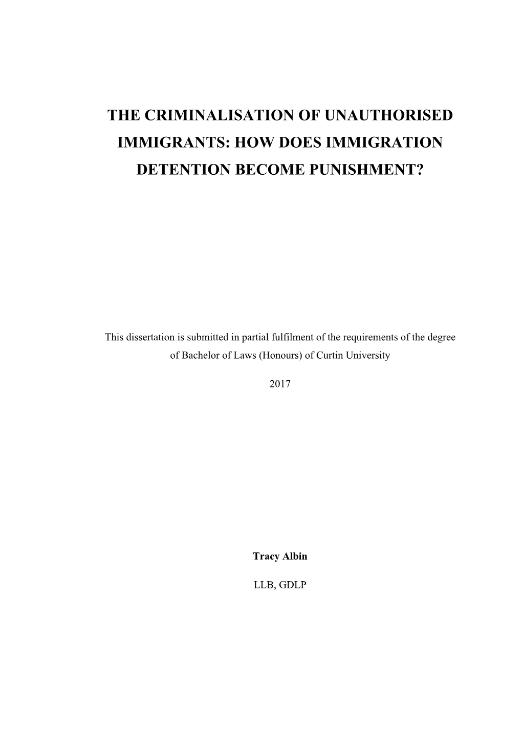 The Criminalisation of Unauthorised Immigrants: How Does Immigration Detention Become Punishment?