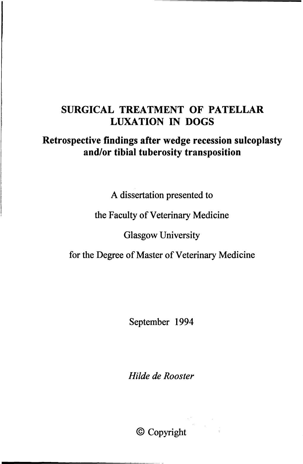 SURGICAL TREATMENT of PATELLAR LUXATION in DOGS Retrospective Findings After Wedge Recession Sulcoplasty And/Or Tibial Tuberosity Transposition