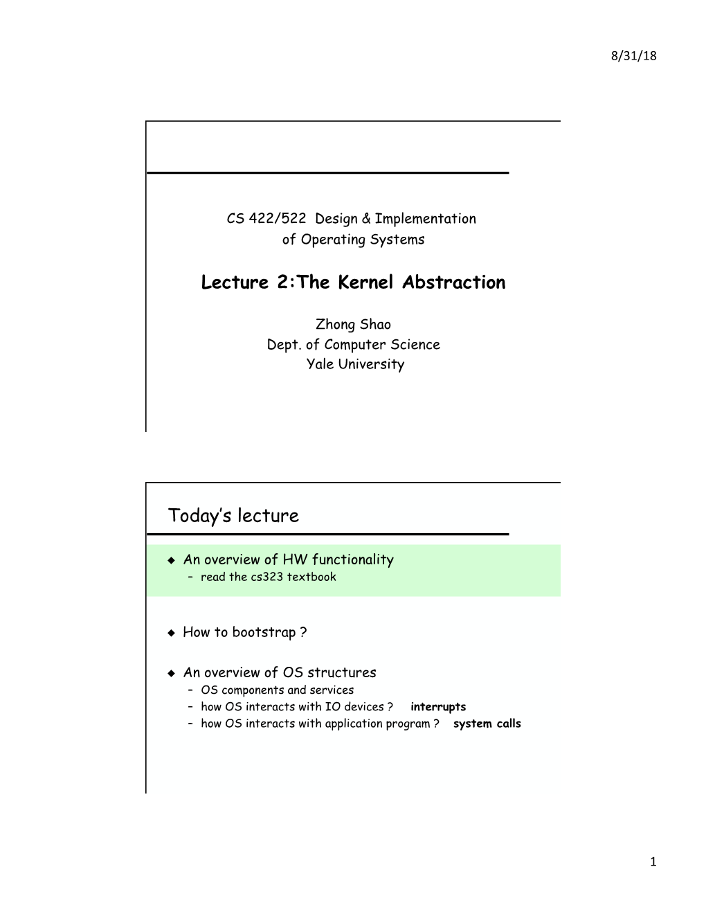 Lecture 2:The Kernel Abstraction Today's Lecture