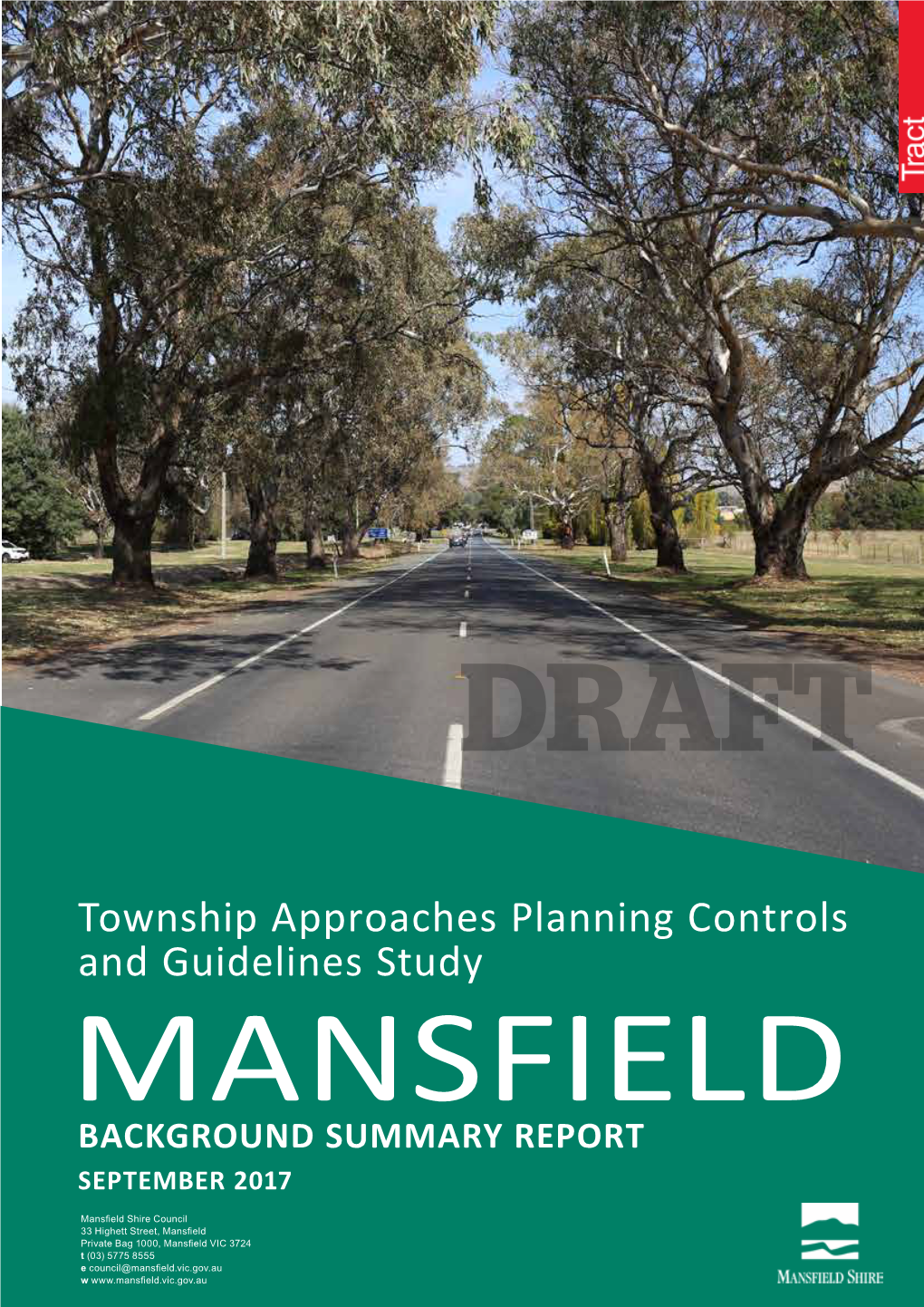 Township Approaches Planning Controls and Guidelines Study MANSFIELD BACKGROUND SUMMARY REPORT SEPTEMBER 2017