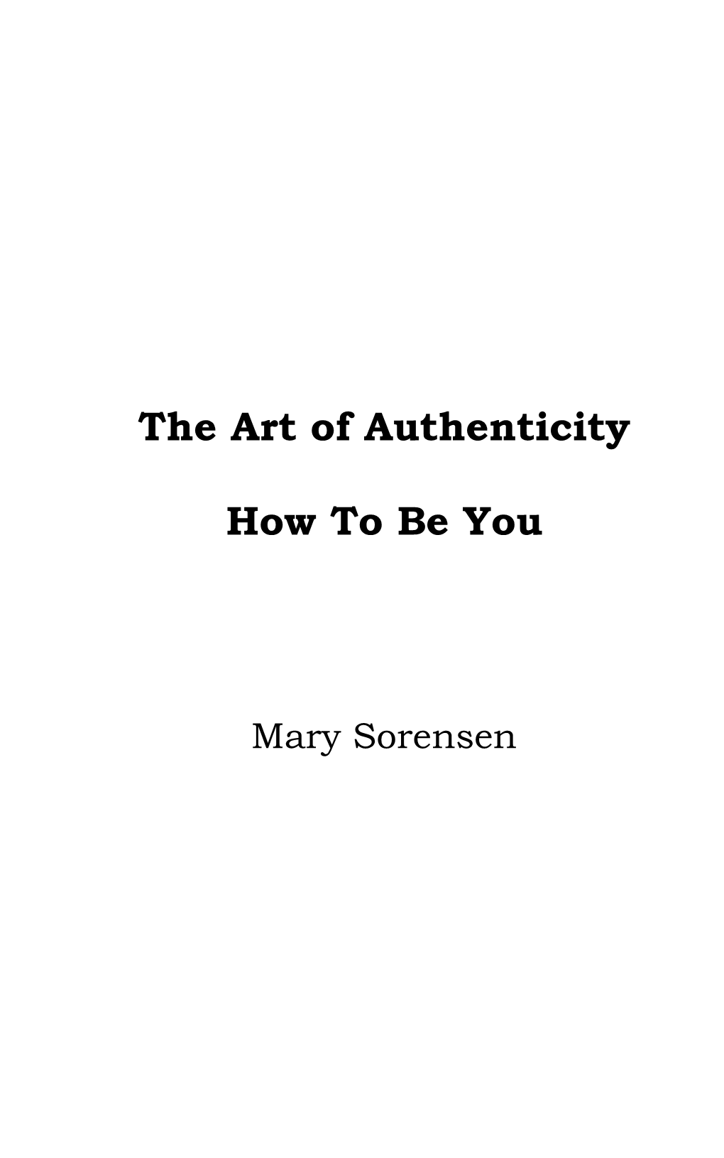The Art of Authenticity How to Be