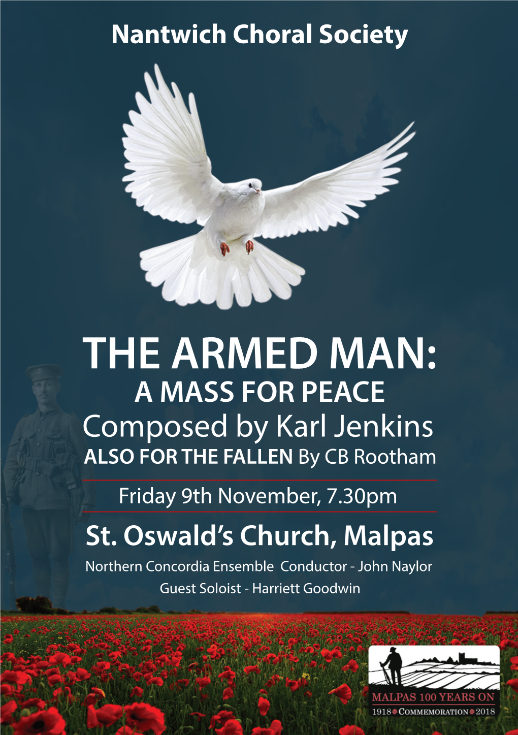 THE ARMED MAN: a MASS for PEACE Composed by Karl Jenkins ALSO for the FALLEN by CB Rootham Friday 9Th November, 7.30Pm St
