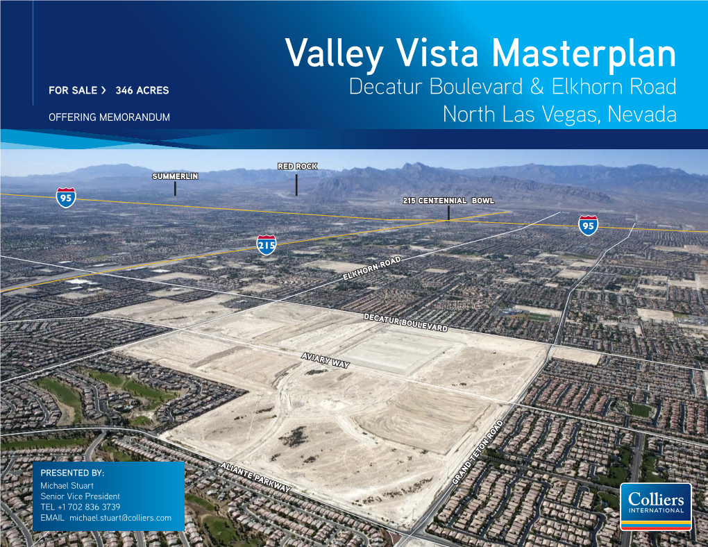 Valley Vista Masterplan for SALE > ±346 ACRES Decatur Boulevard & Elkhorn Road OFFERING MEMORANDUM North Las Vegas, Nevada