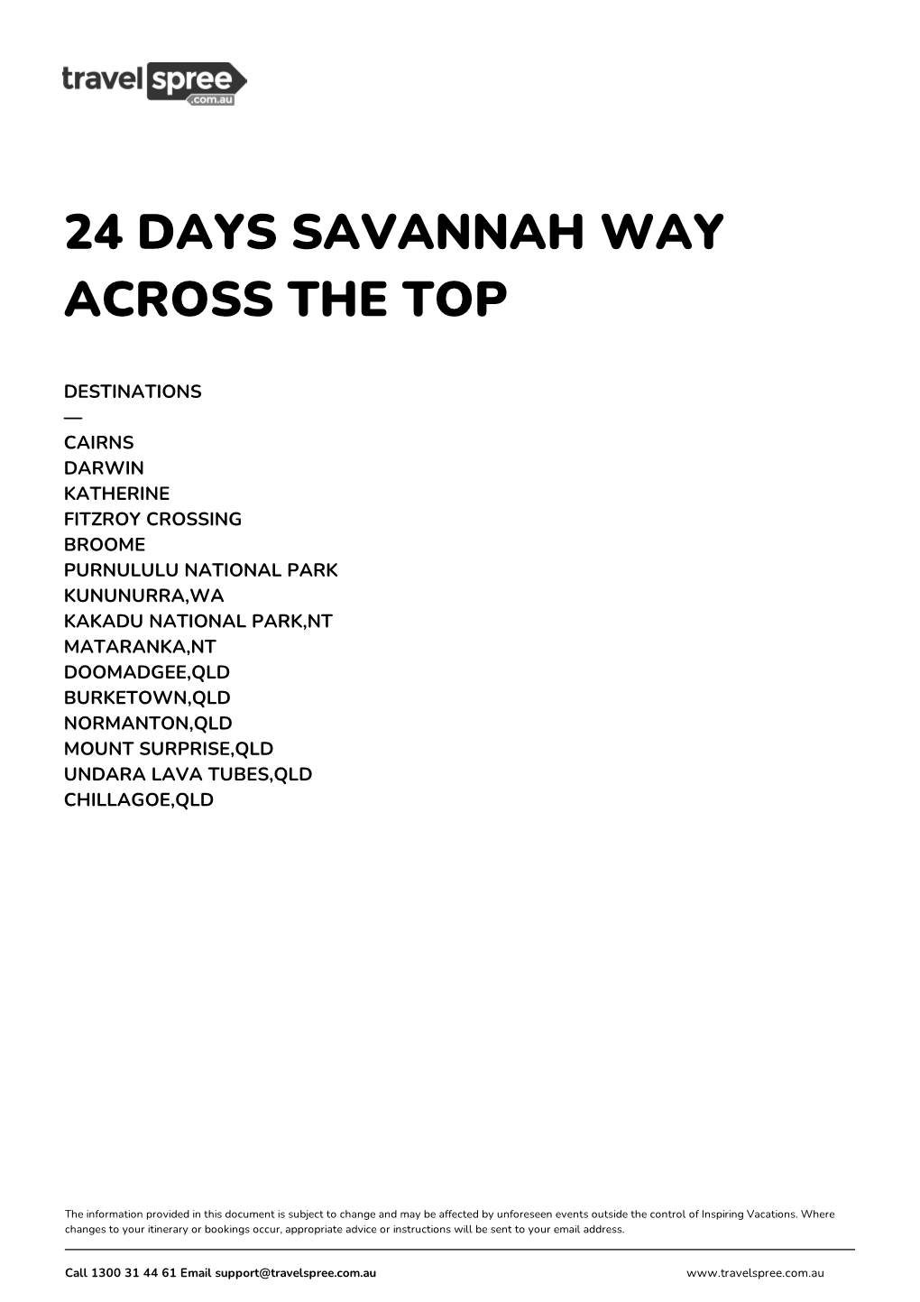 24 Days Savannah Way Across the Top