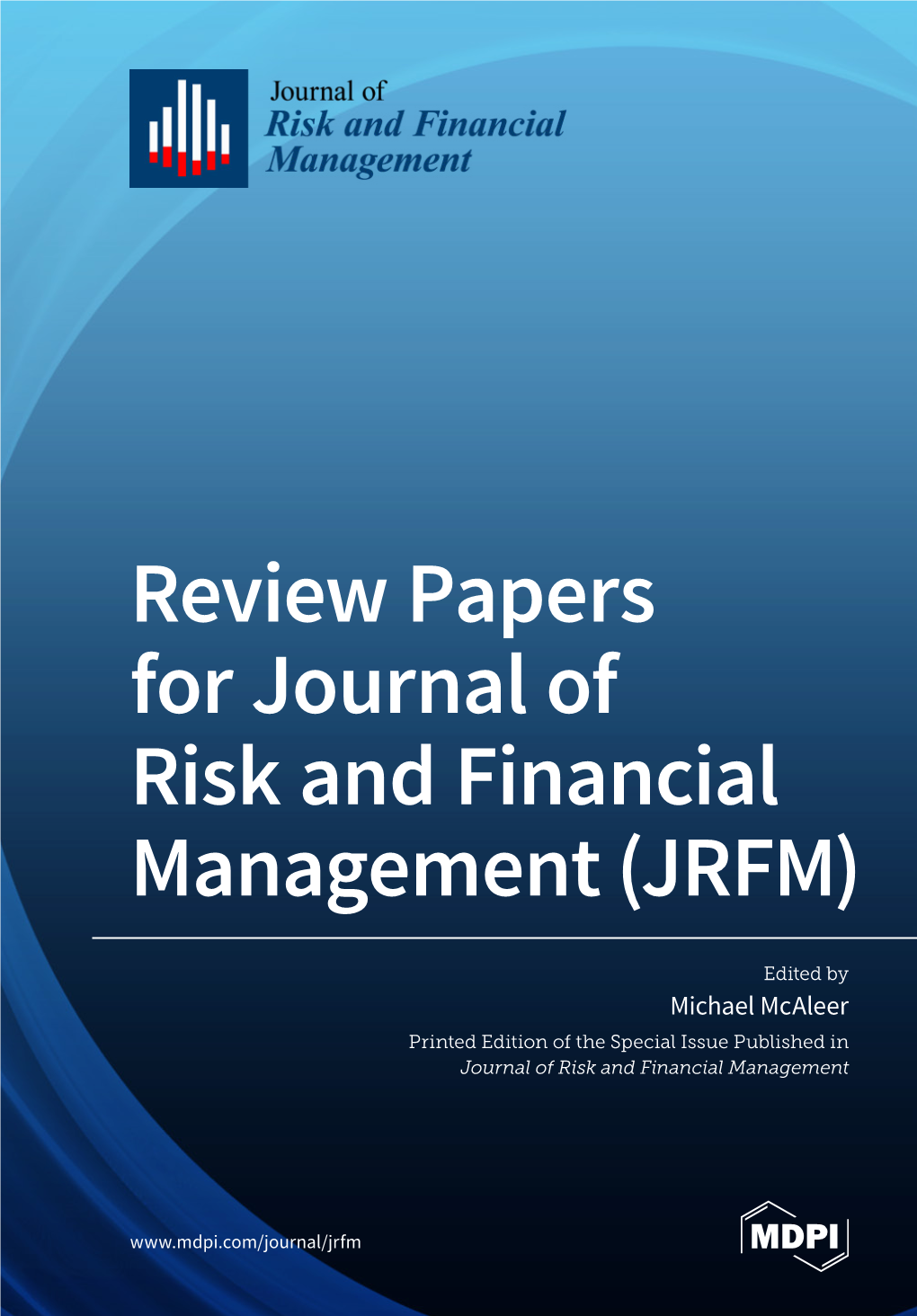 Review Papers for Journal of Risk and Financial Management (JRFM) Management Financial and Risk of Journal for Papers ﻿ Review
