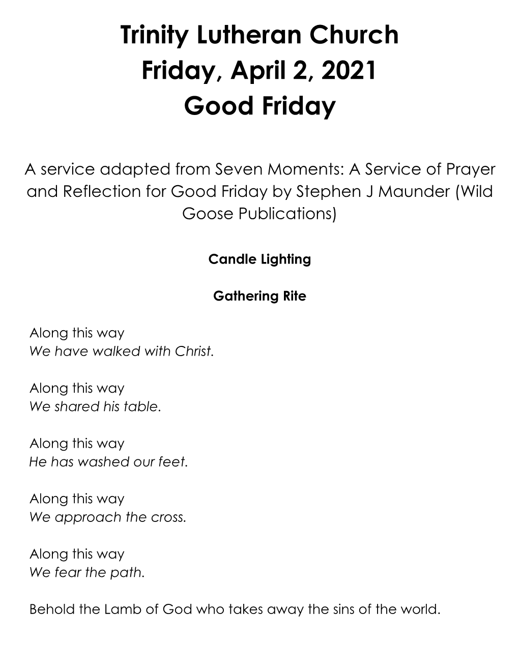 Trinity Lutheran Church Friday, April 2, 2021 Good Friday