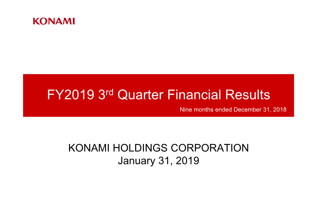 FY2019 3Rd Quarter Financial Results Nine Months Ended December 31, 2018