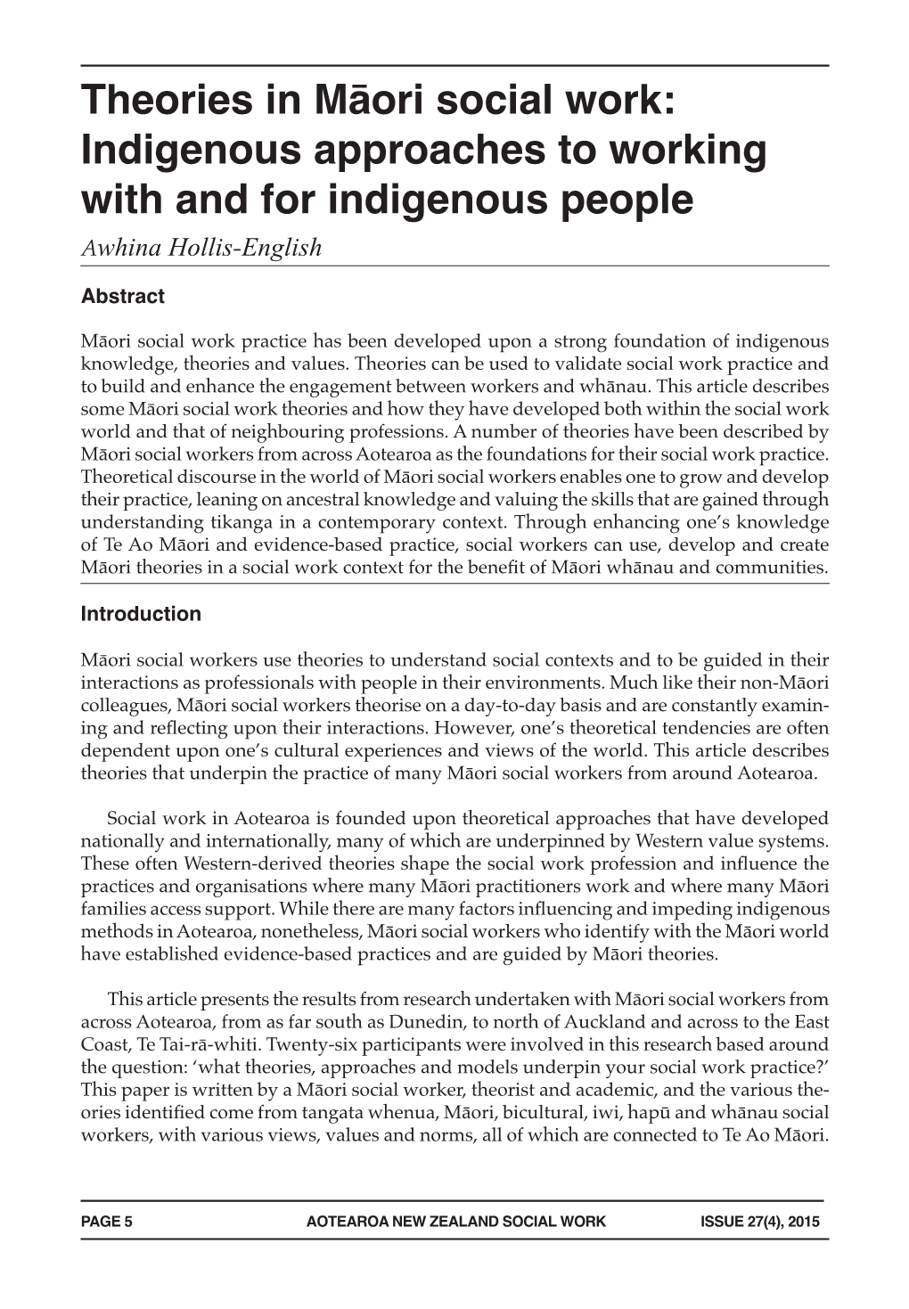 Theories in Māori Social Work: Indigenous Approaches to Working with and for Indigenous People Awhina Hollis-English
