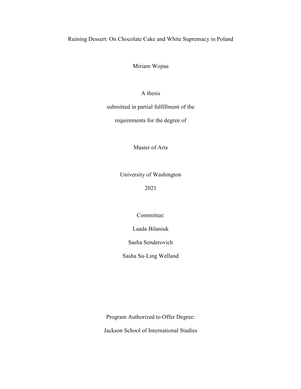 On Chocolate Cake and White Supremacy in Poland Miriam Wojtas a Thesis Submitted in Partial Fulfillment Of