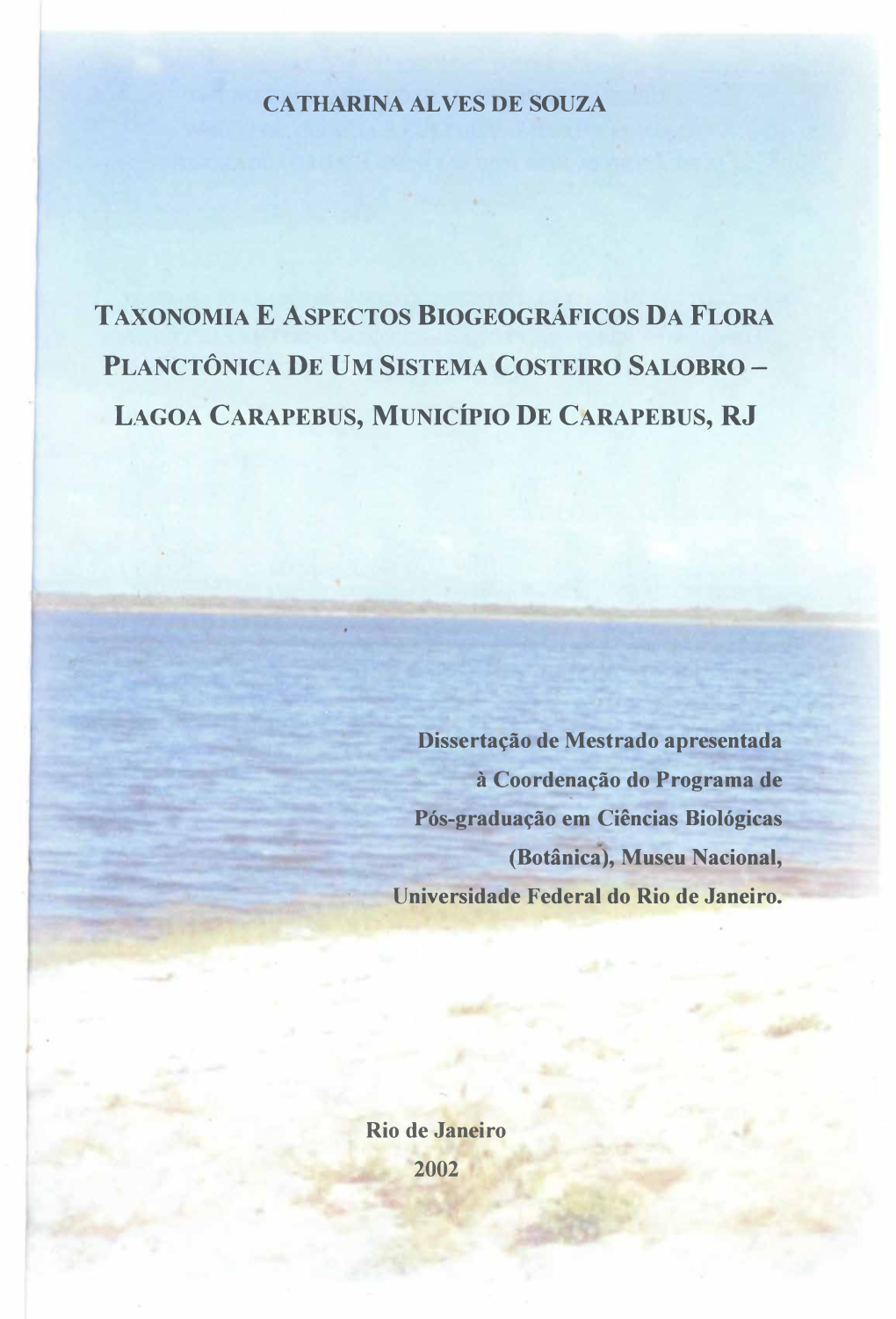 Catharina Alves De Souza Taxonomia E Aspectos Biogeográficos Da Flora Planctônica De Um Sistema Costeiro Salobro