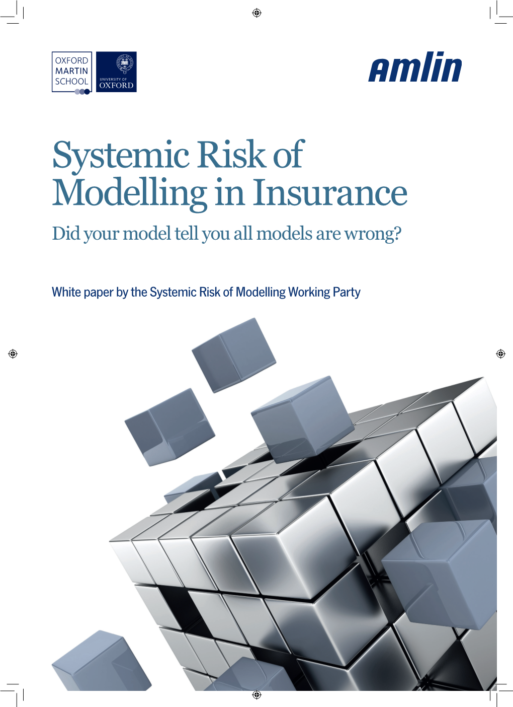 Systemic Risk of Modelling in Insurance Did Your Model Tell You All Models Are Wrong?