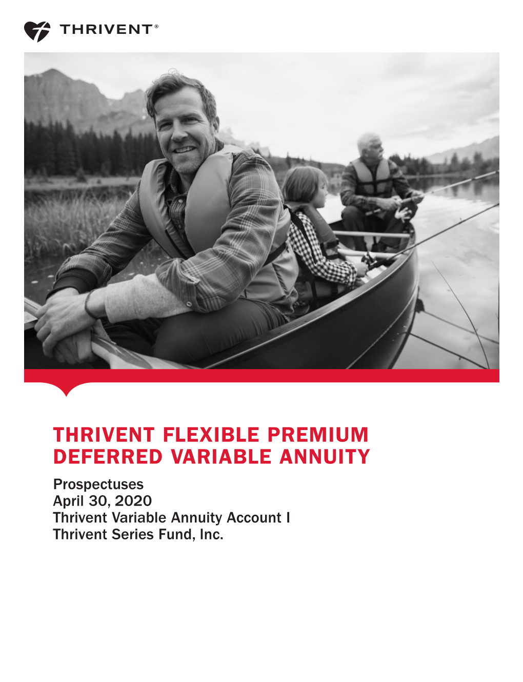 THRIVENT FLEXIBLE PREMIUM DEFERRED VARIABLE ANNUITY Prospectuses April 30, 2020 Thrivent Variable Annuity Account I Thrivent Series Fund, Inc