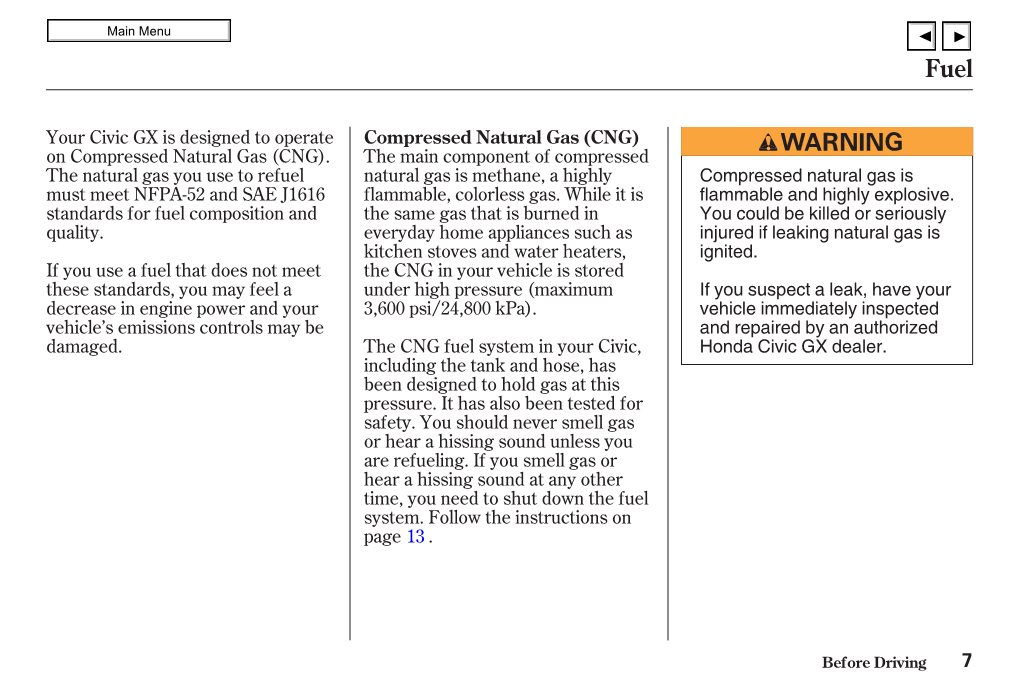 The CNG Fuel System in Your Civic, Including the Tank and Hose, Has Been Designed to Hold Gas at This Pressure. It Has Also Been