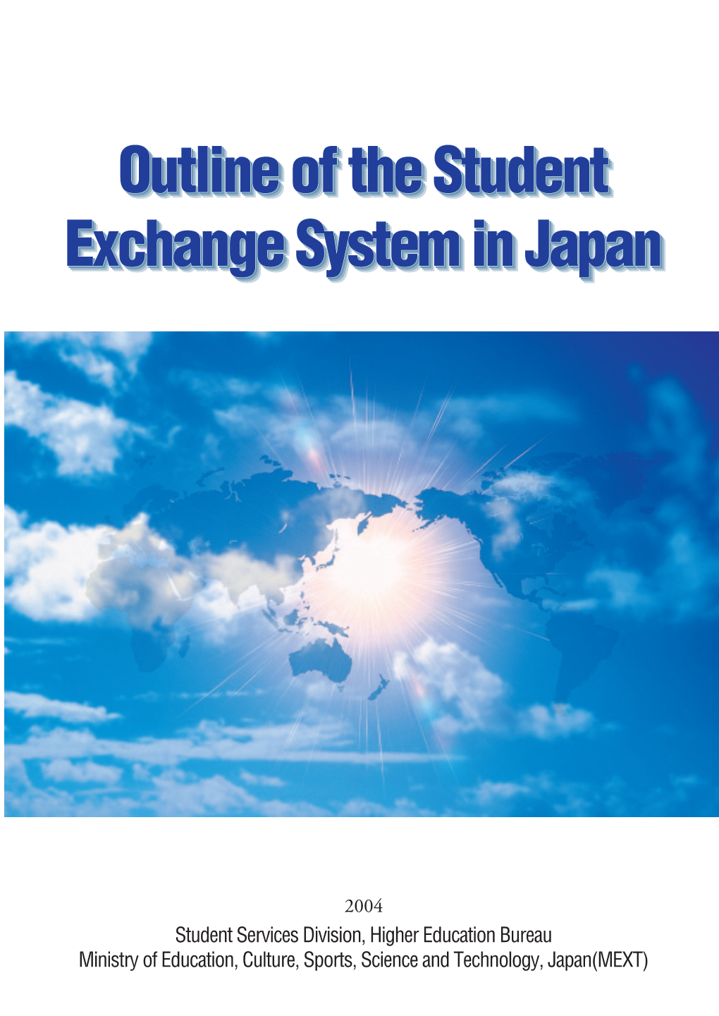 Outline of the Student Exchange System in Japan Outline of The