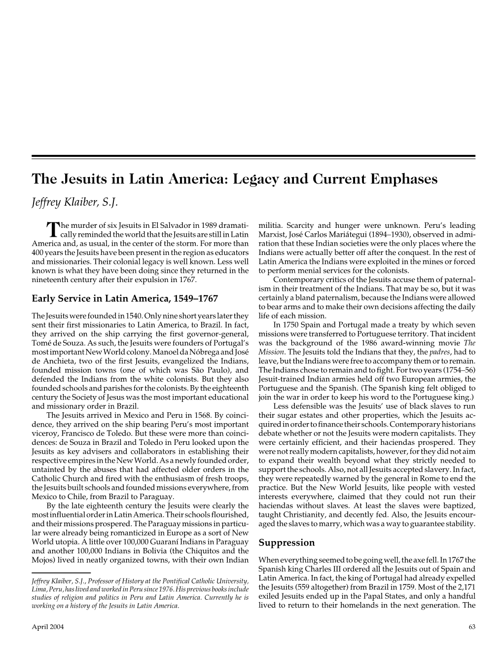 The Jesuits in Latin America: Legacy and Current Emphases Jeffrey Klaiber, S.J