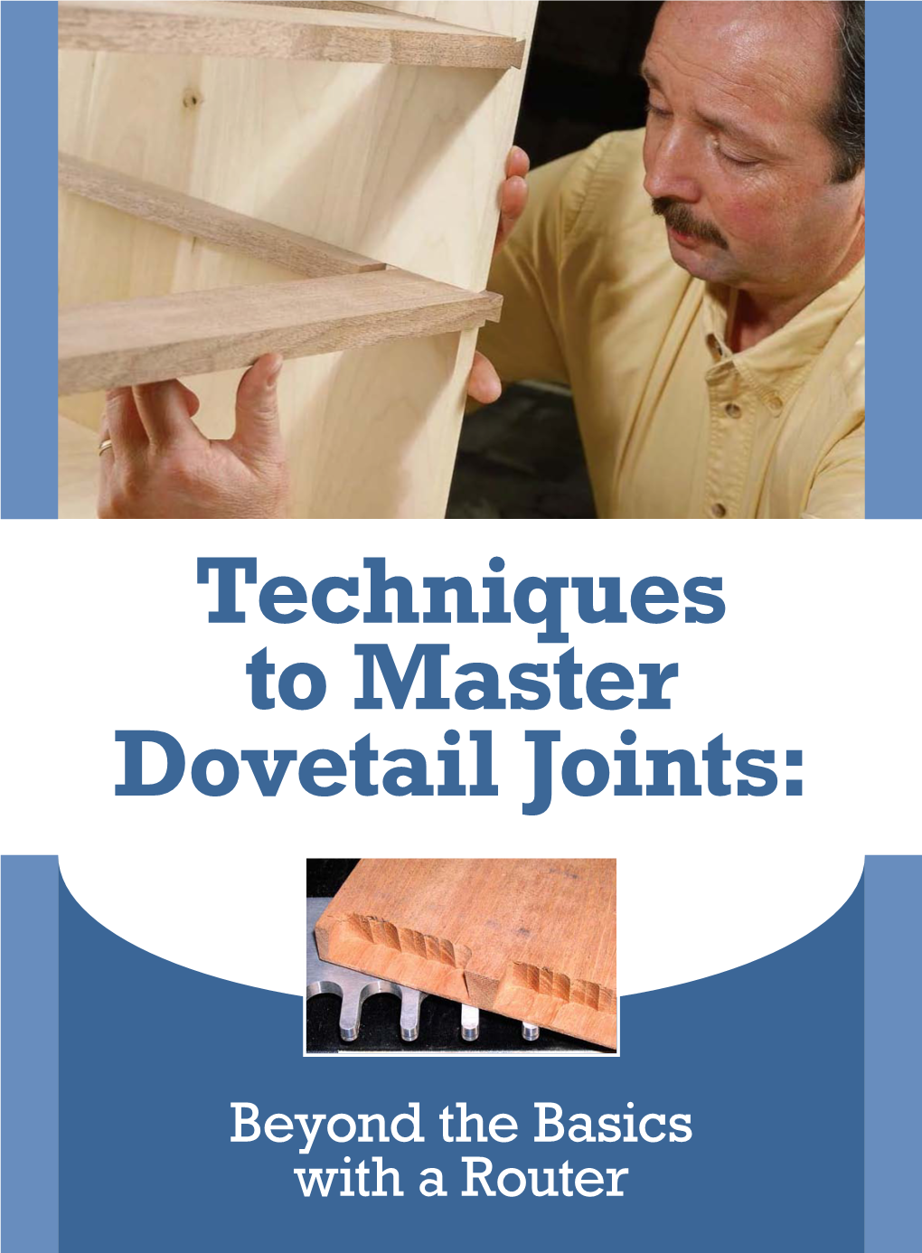 Techniques to Master Dovetail Joints