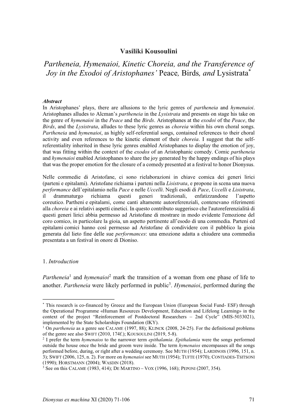 Partheneia, Hymenaioi, Kinetic Choreia, and the Transference of Joy in the Exodoi of Aristophanes’ Peace, Birds, and Lysistrata*