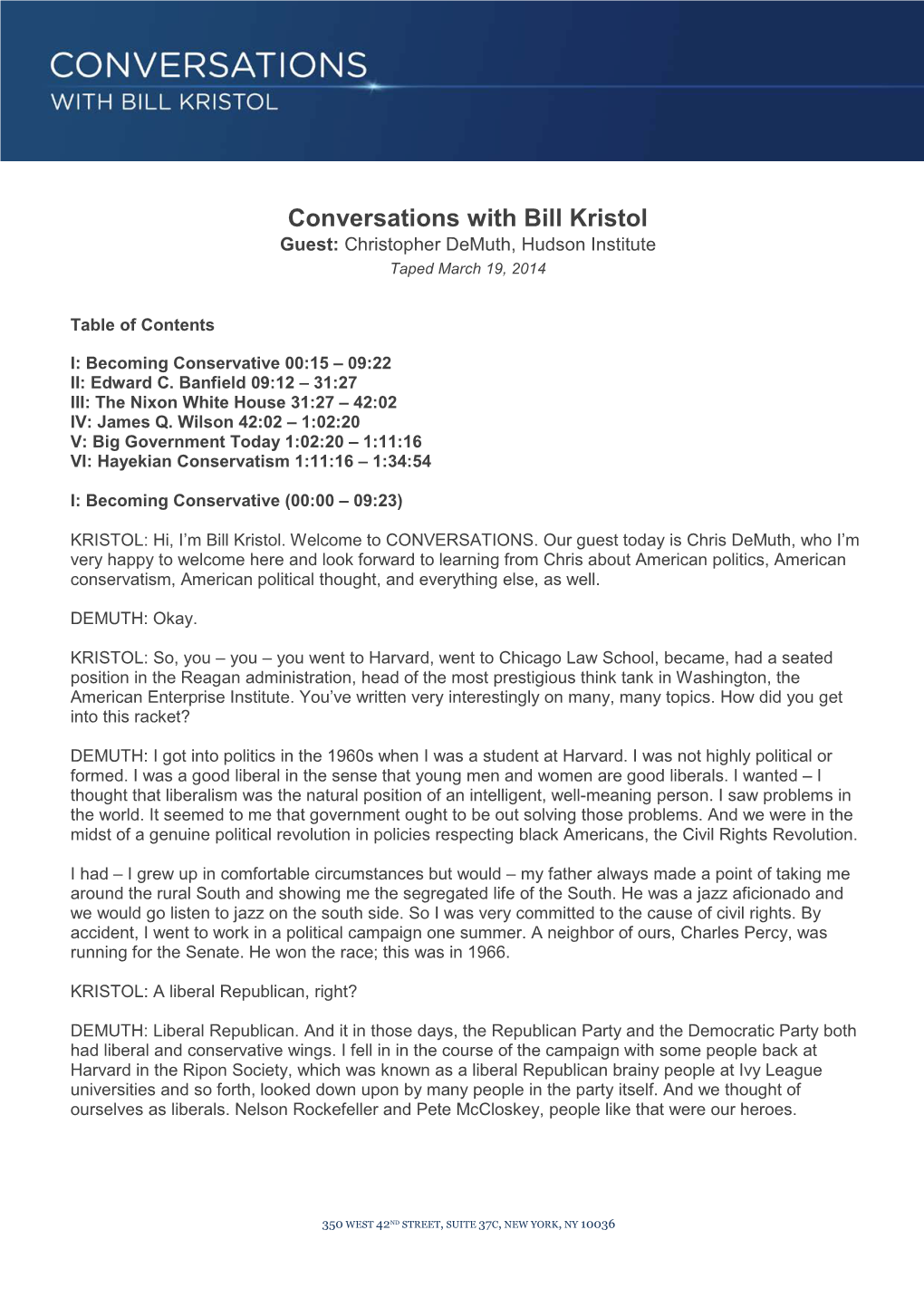 Conversations with Bill Kristol Guest: Christopher Demuth, Hudson Institute Taped March 19, 2014