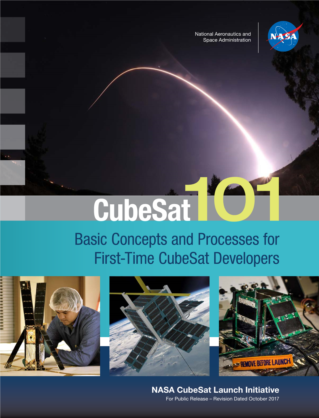 Cubesat 101: Basic Concepts and Processes for First-Time Cubesat Developers NASA Cubesat Launch Initiative Cubesat 101