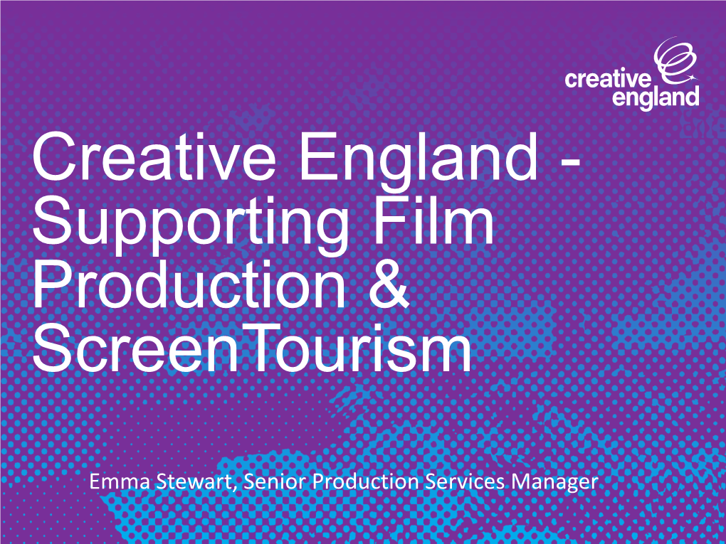 Creative England - Supporting Film Production & Screentourism