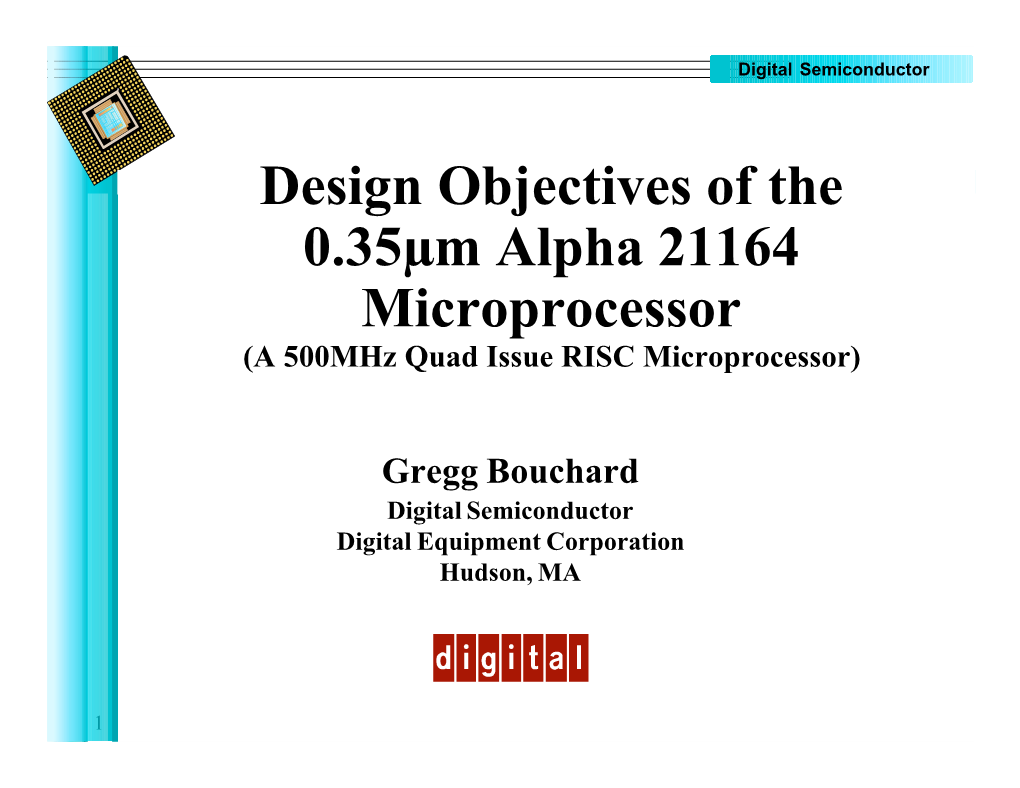 Design Objectives of the 0.35Μm Alpha 21164 Microprocessor (A 500Mhz Quad Issue RISC Microprocessor)