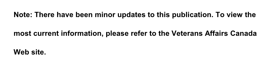 Note: There Have Been Minor Updates to This Publication. to View the Most Current Information, Please Refer to the Veterans Affairs Canada