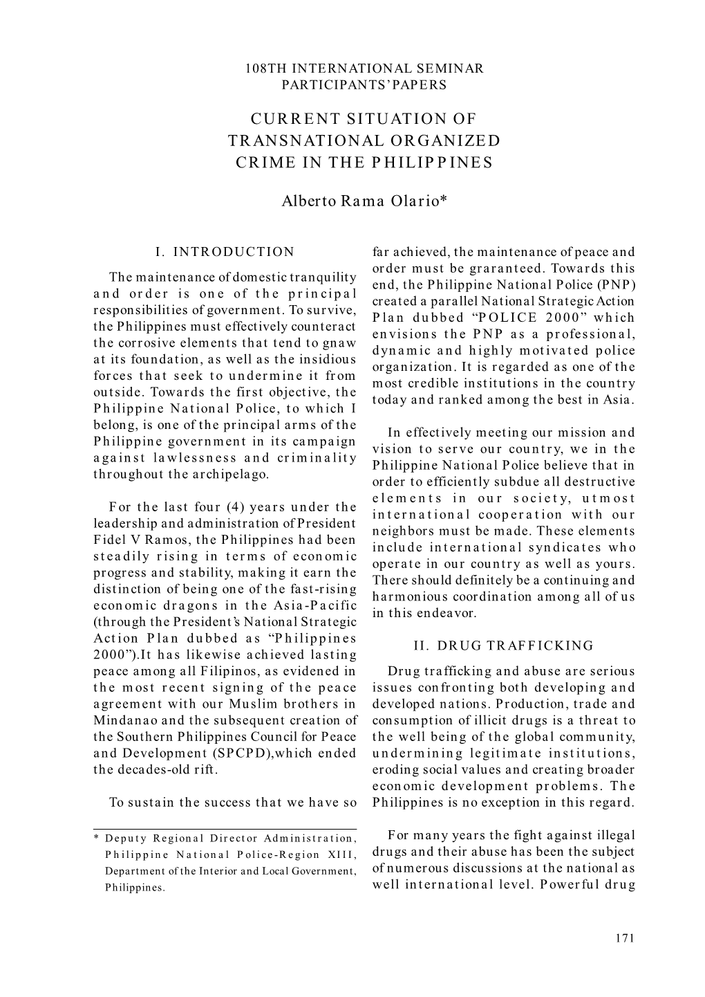 CURRENT SITUATION of TRANSNATIONAL ORGANIZED CRIME in the PHILIPPINES Alberto Rama Olario*