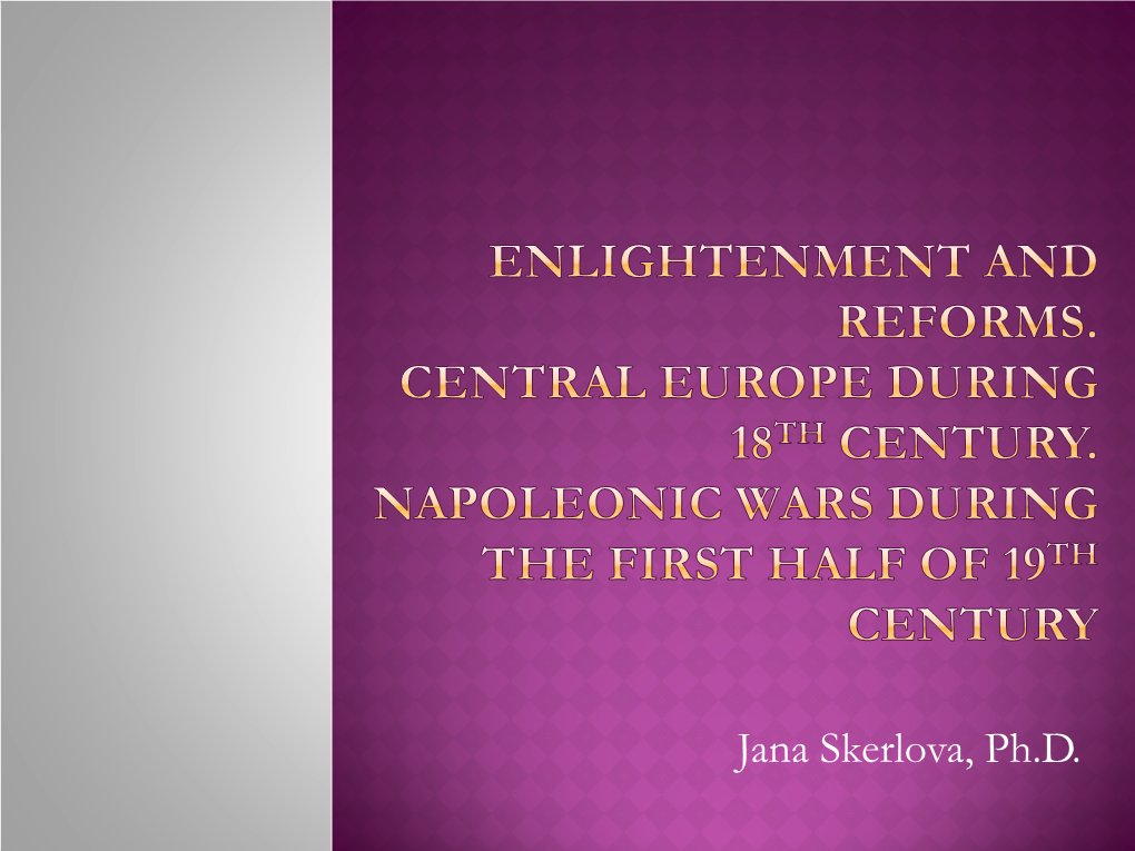 Enlightenment and Reforms. Maria Theresa and Joseph II