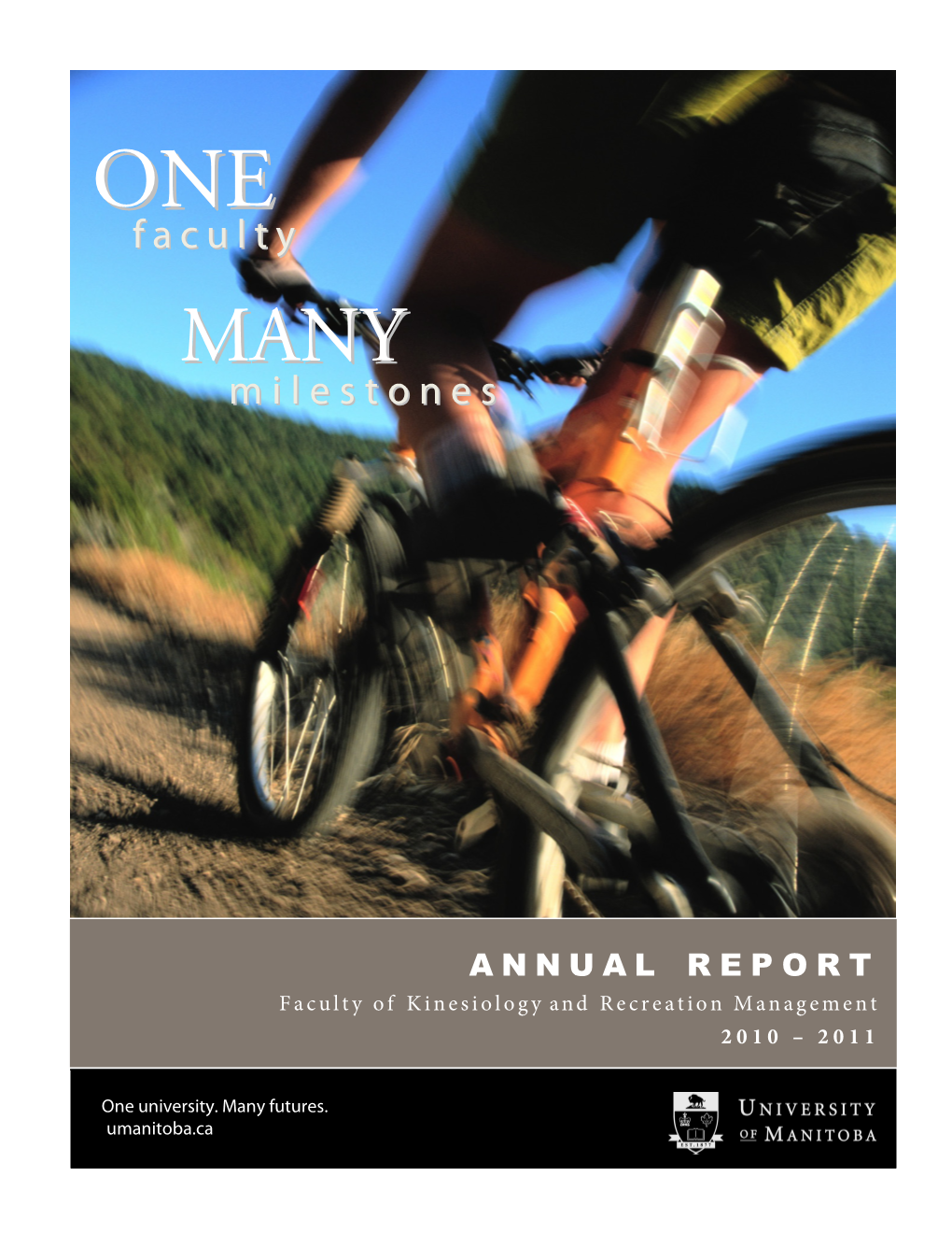 ANNUAL REPORT Faculty of Kinesiology and Recreation Management 2010 – 2011