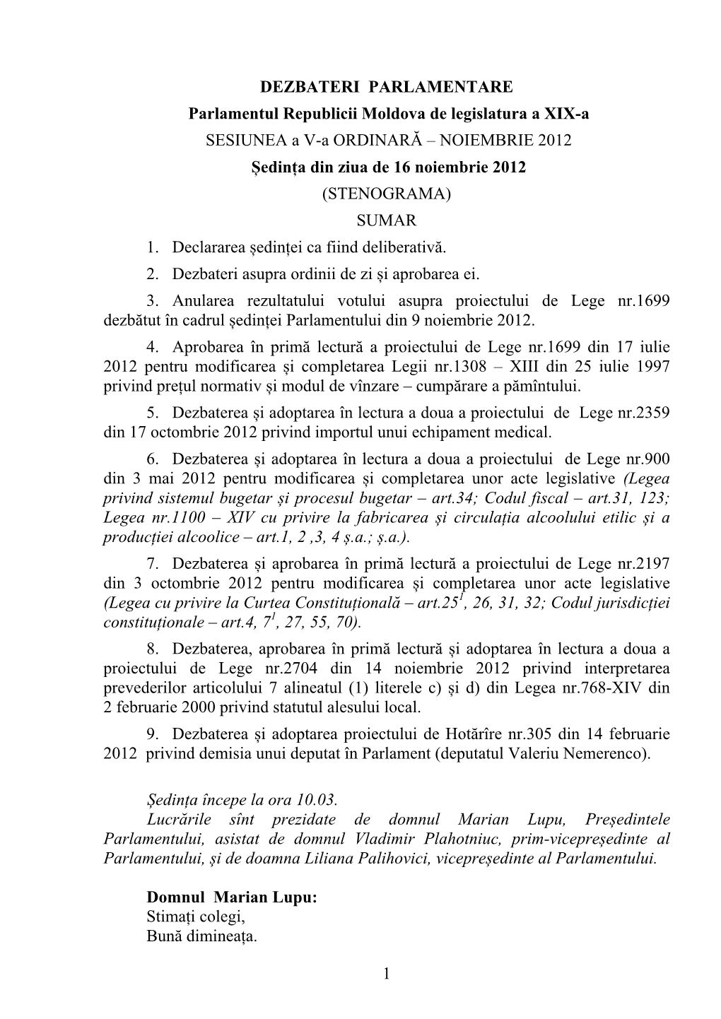 1 DEZBATERI PARLAMENTARE Parlamentul Republicii Moldova De