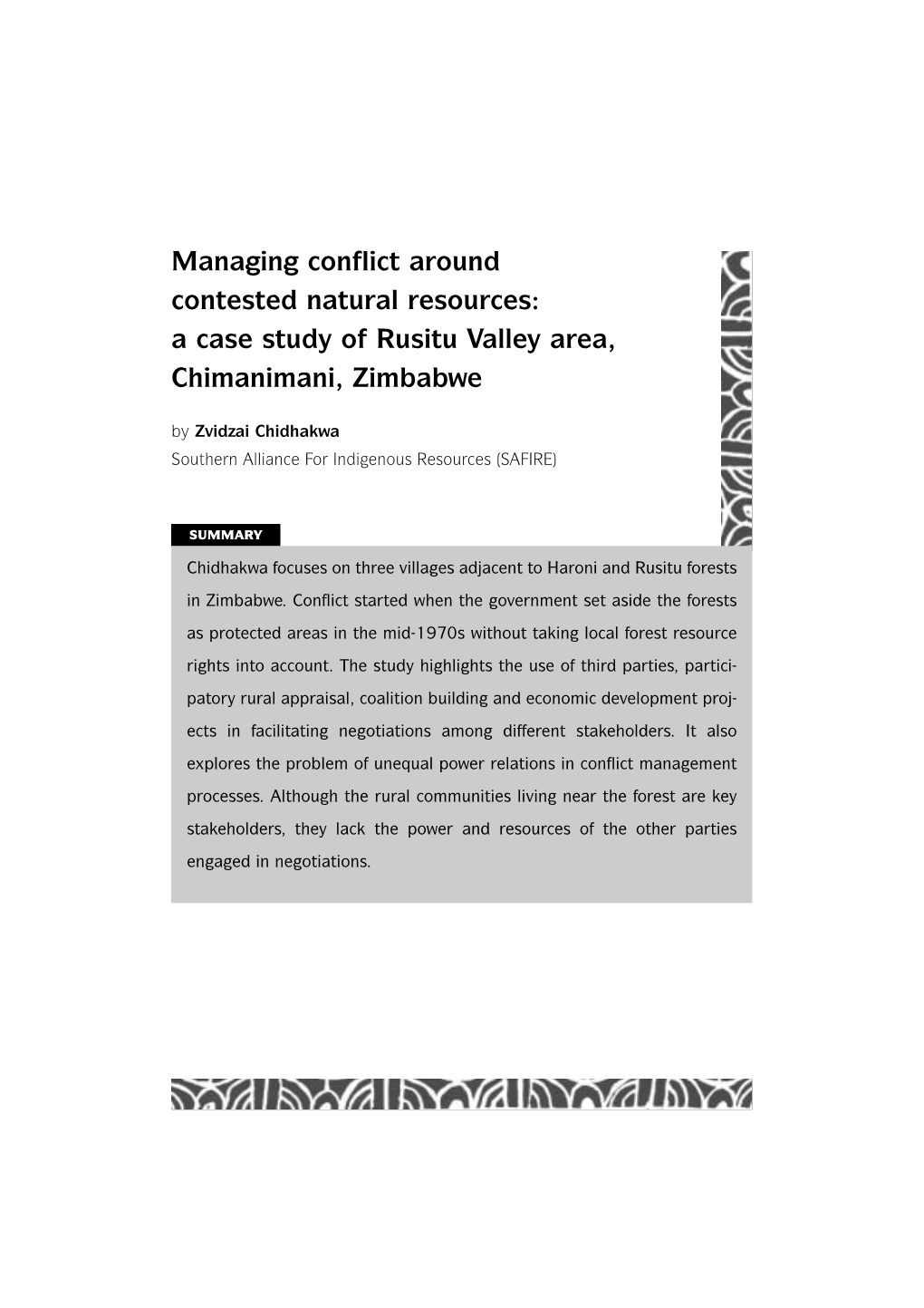 A Case Study of Rusitu Valley Area, Chimanimani, Zimbabwe by Zvidzai Chidhakwa Southern Alliance for Indigenous Resources (SAFIRE)