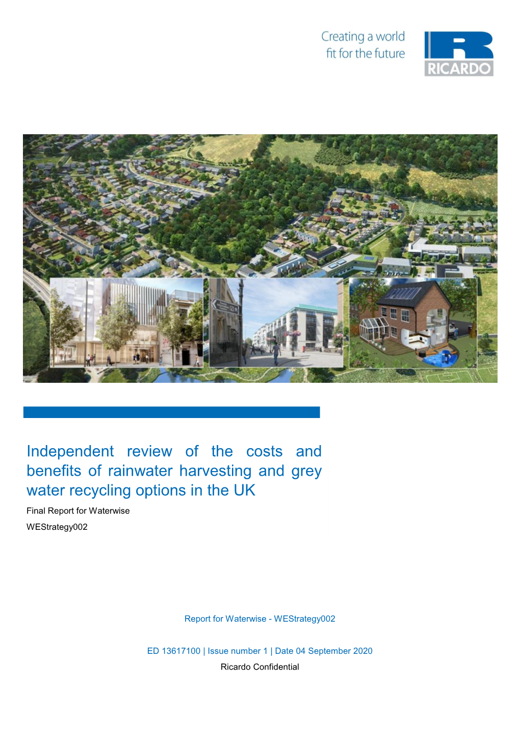 Independent Review of the Costs and Benefits of Rainwater Harvesting and Grey Water Recycling Options in the UK Final Report for Waterwise Westrategy002