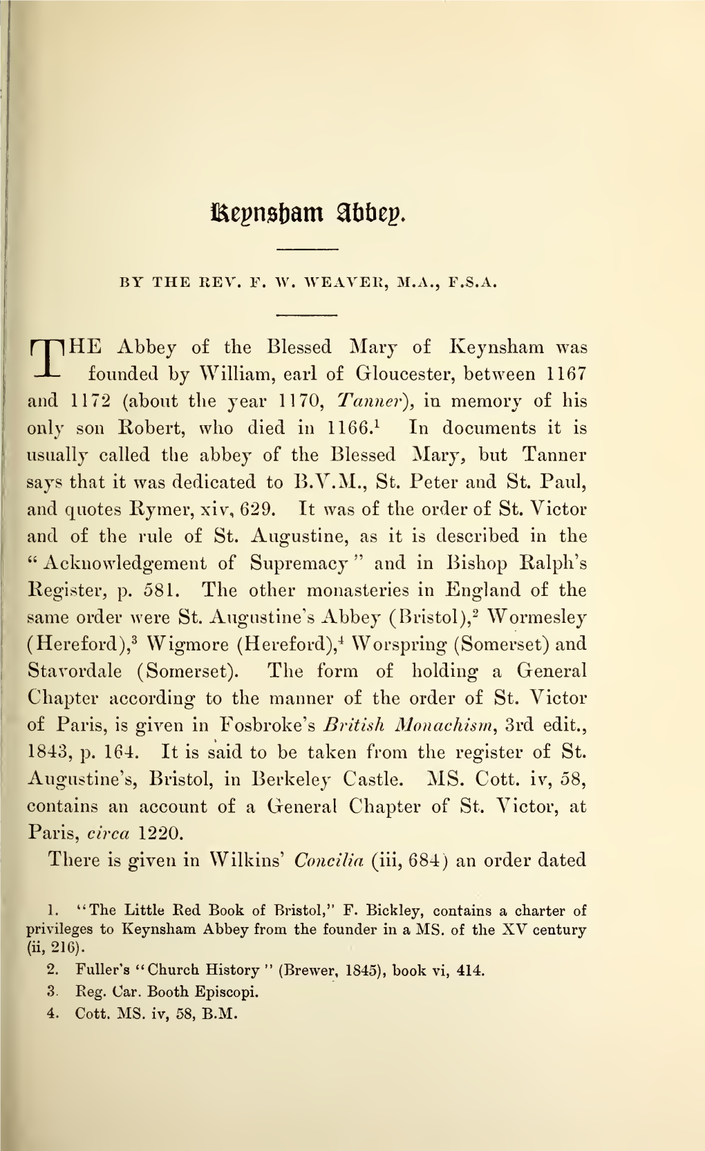 By the Rev. F. W. Weaver, M.A., F.S.A