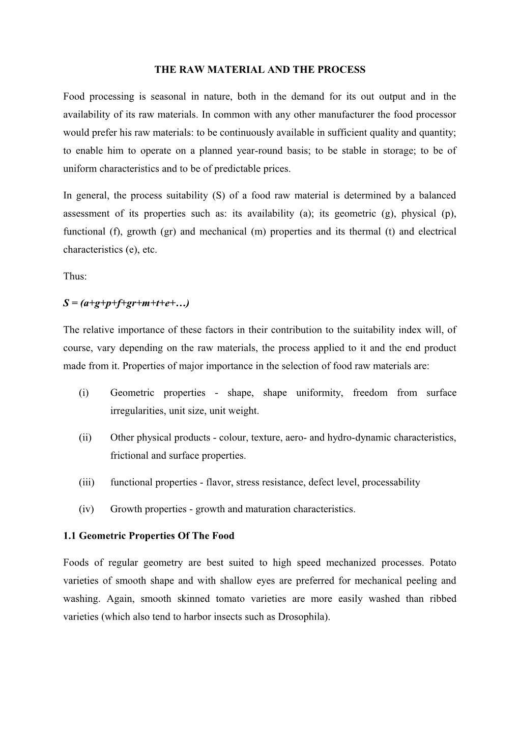 The Raw Material and the Process