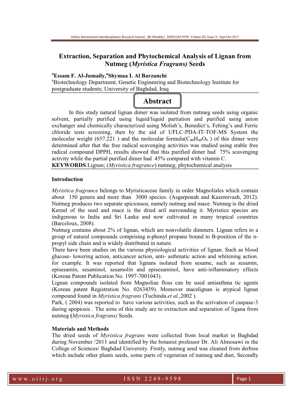 Extraction, Separation and Phytochemical Analysis of Lignan from Nutmeg ( Myristica Fragrans) Seeds Aessam F