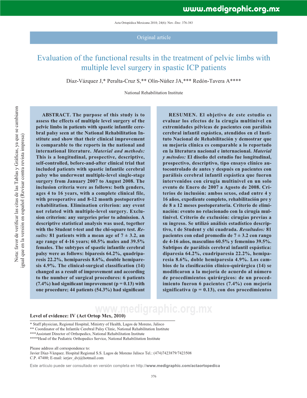 Evaluation of the Functional Results in the Treatment of Pelvic Limbs with Multiple Level Surgery in Spastic ICP Patients