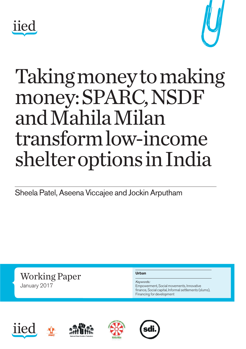 Taking Money to Making Money: SPARC, NSDF and Mahila Milan Transform Low-Income Shelter Options in India