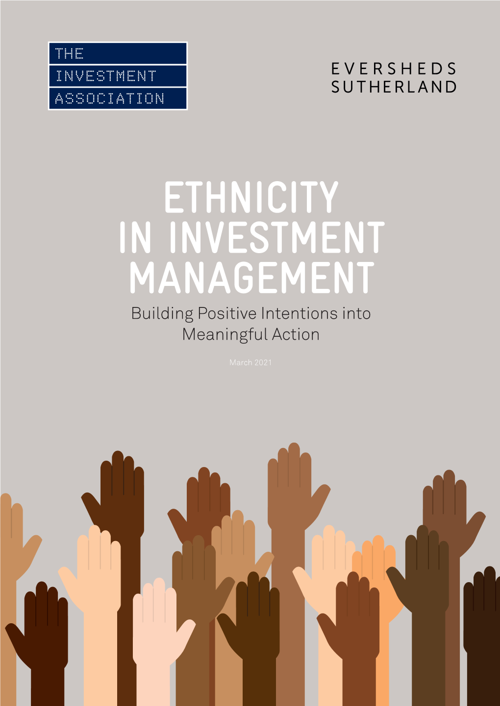 ETHNICITY in INVESTMENT MANAGEMENT Building Positive Intentions Into Meaningful Action