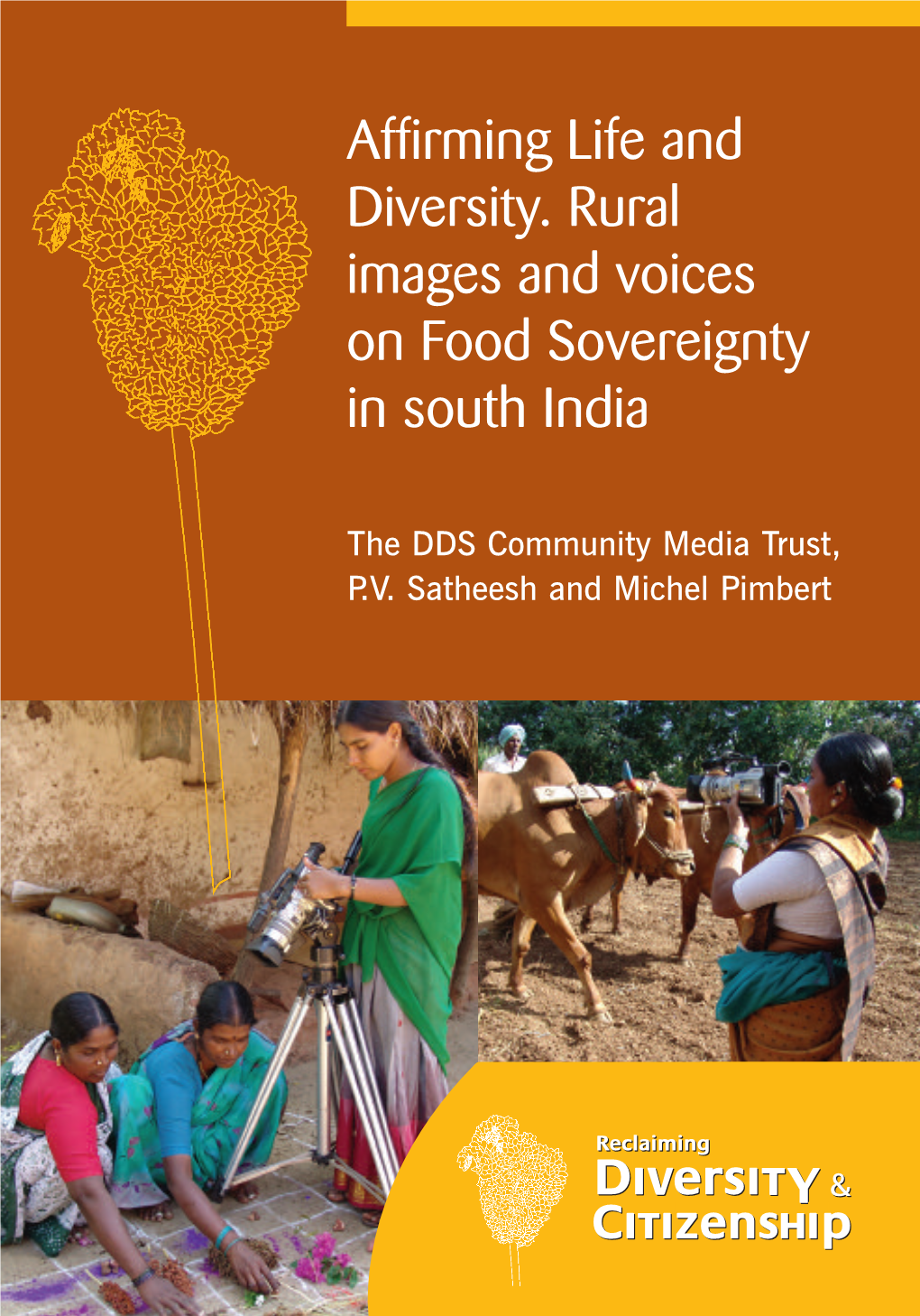Affirming Life and Diversity. Rural Images and Voices on Food Sovereignty in South India Affirming Life and Diversity