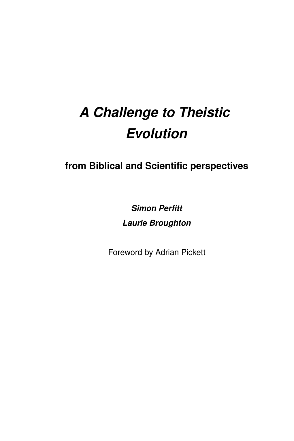 A Challenge to Theistic Evolution from Biblical and Scientific Perspectives