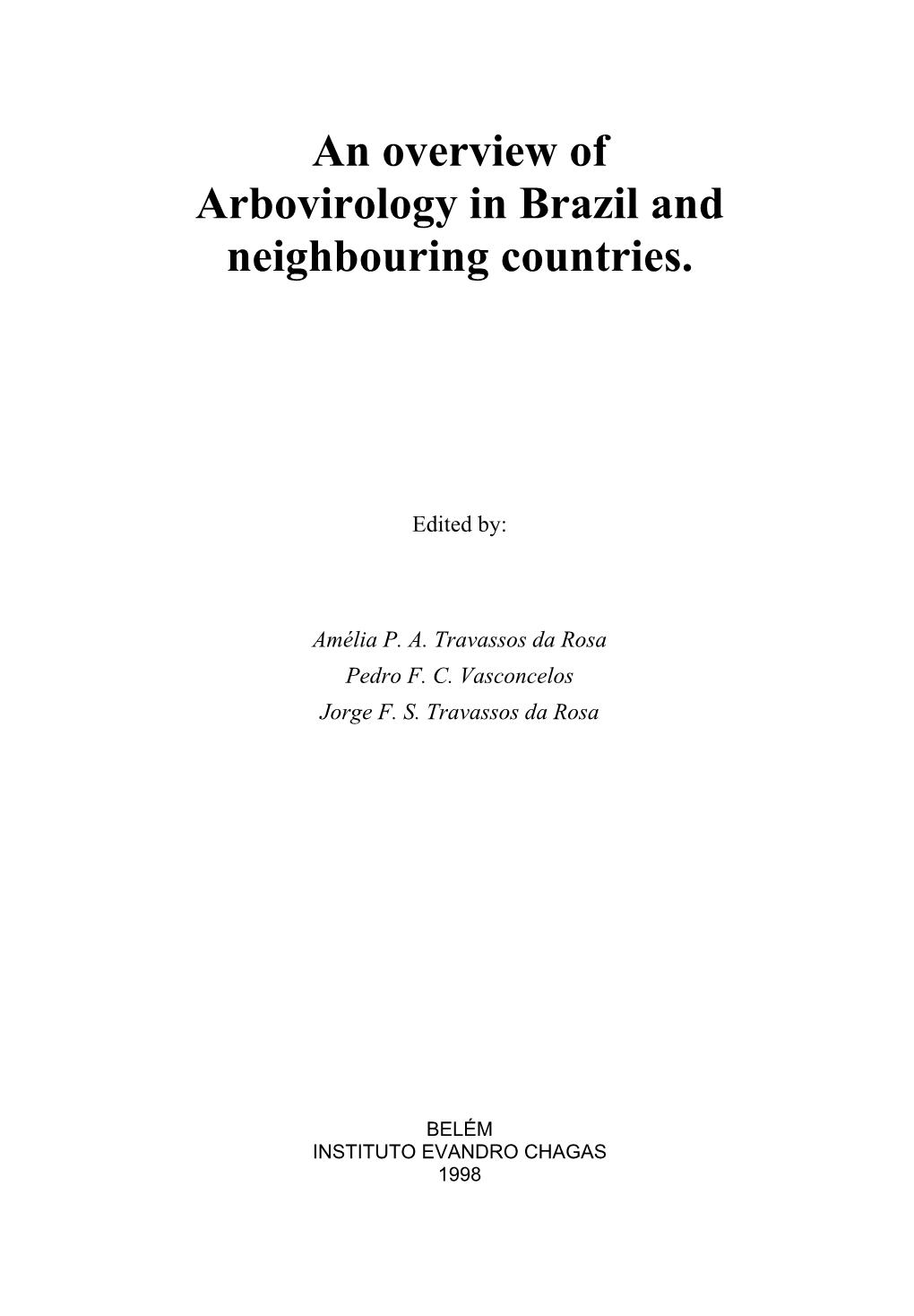 An Overview of Arbovirology in Brazil and Neighbouring Countries