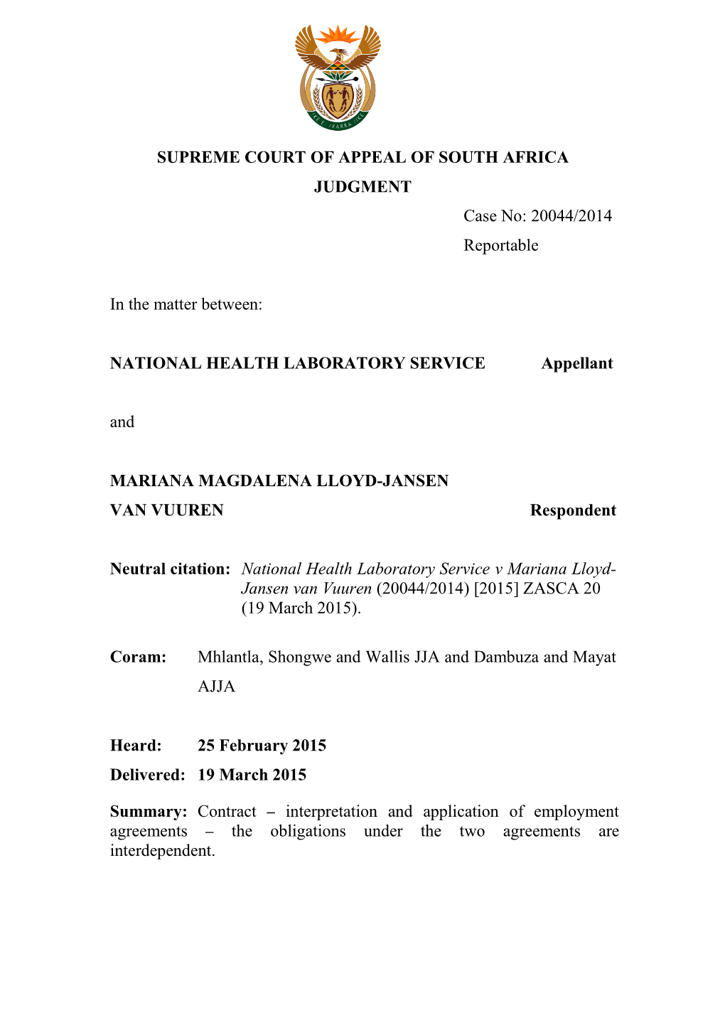 SUPREME COURT of APPEAL of SOUTH AFRICA JUDGMENT Case No: 20044/2014 Reportable