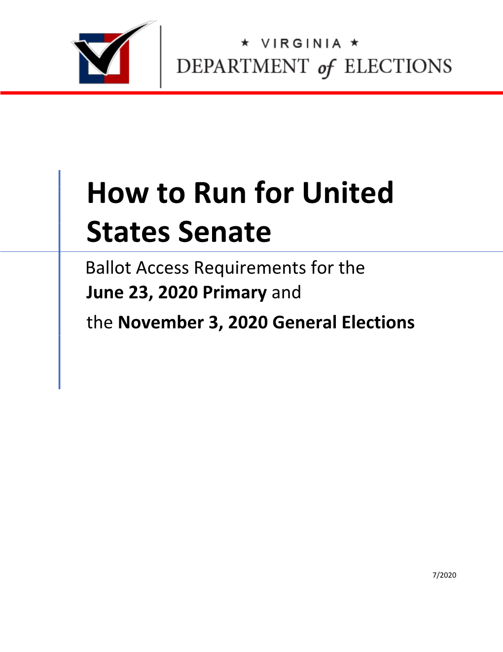 How to Run for United States Senate Ballot Access Requirements for the June 23, 2020 Primary and the November 3, 2020 General Elections
