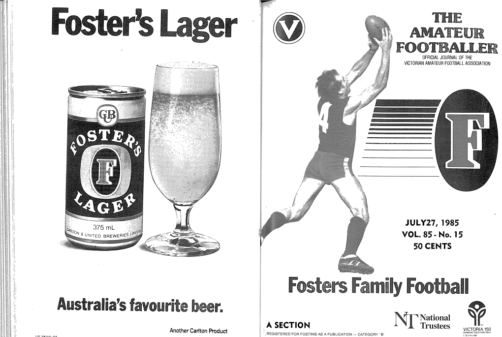 THE AMATEUR FOOTBALLER - 1985 the AMATEUR FOOTBALLER - 1985 5 Over the Fence -®Ii Looking Z `~,A and Still the Stories Filter from Mildura