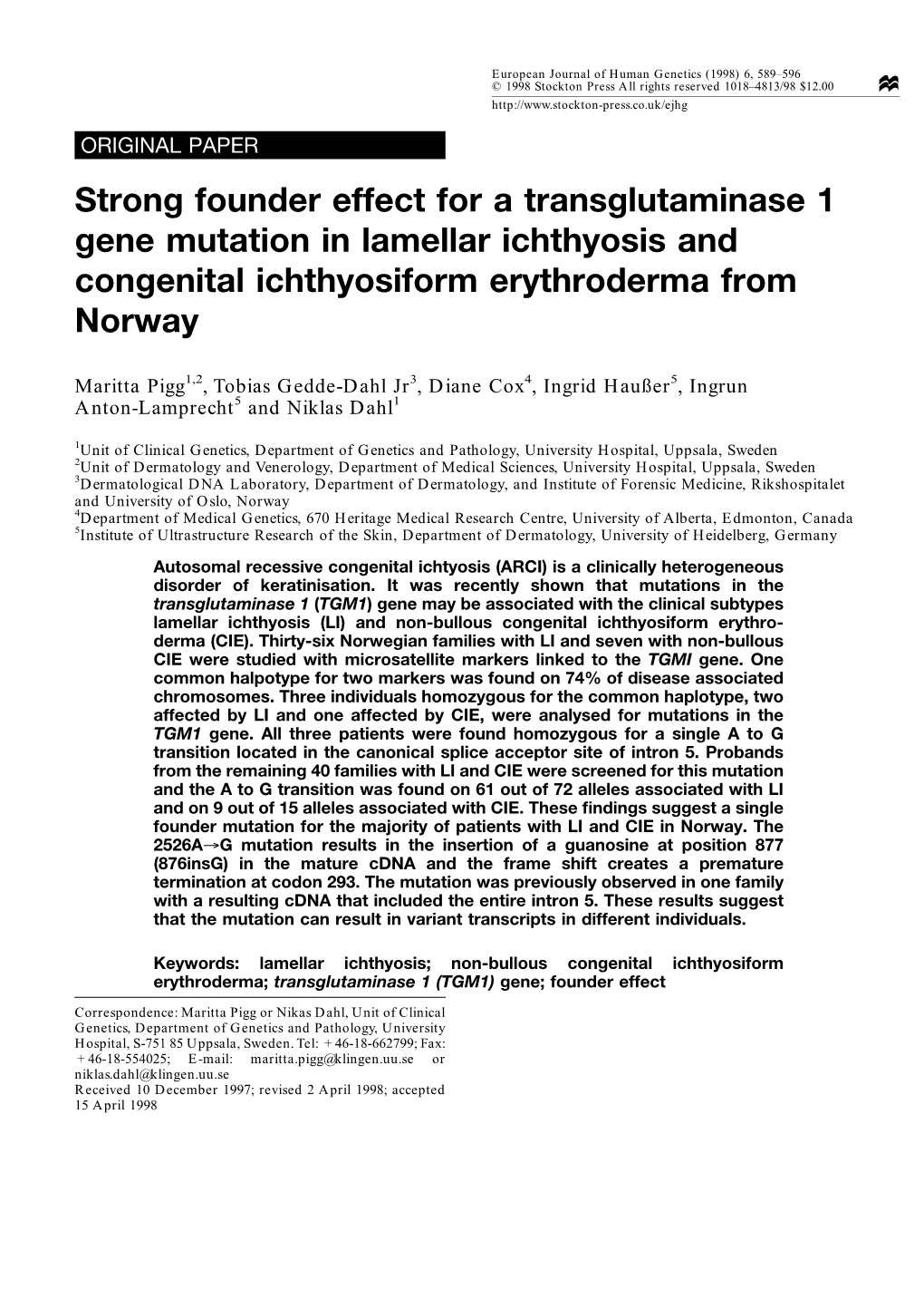 Strong Founder Effect for a Transglutaminase 1 Gene Mutation in Lamellar Ichthyosis and Congenital Ichthyosiform Erythroderma from Norway