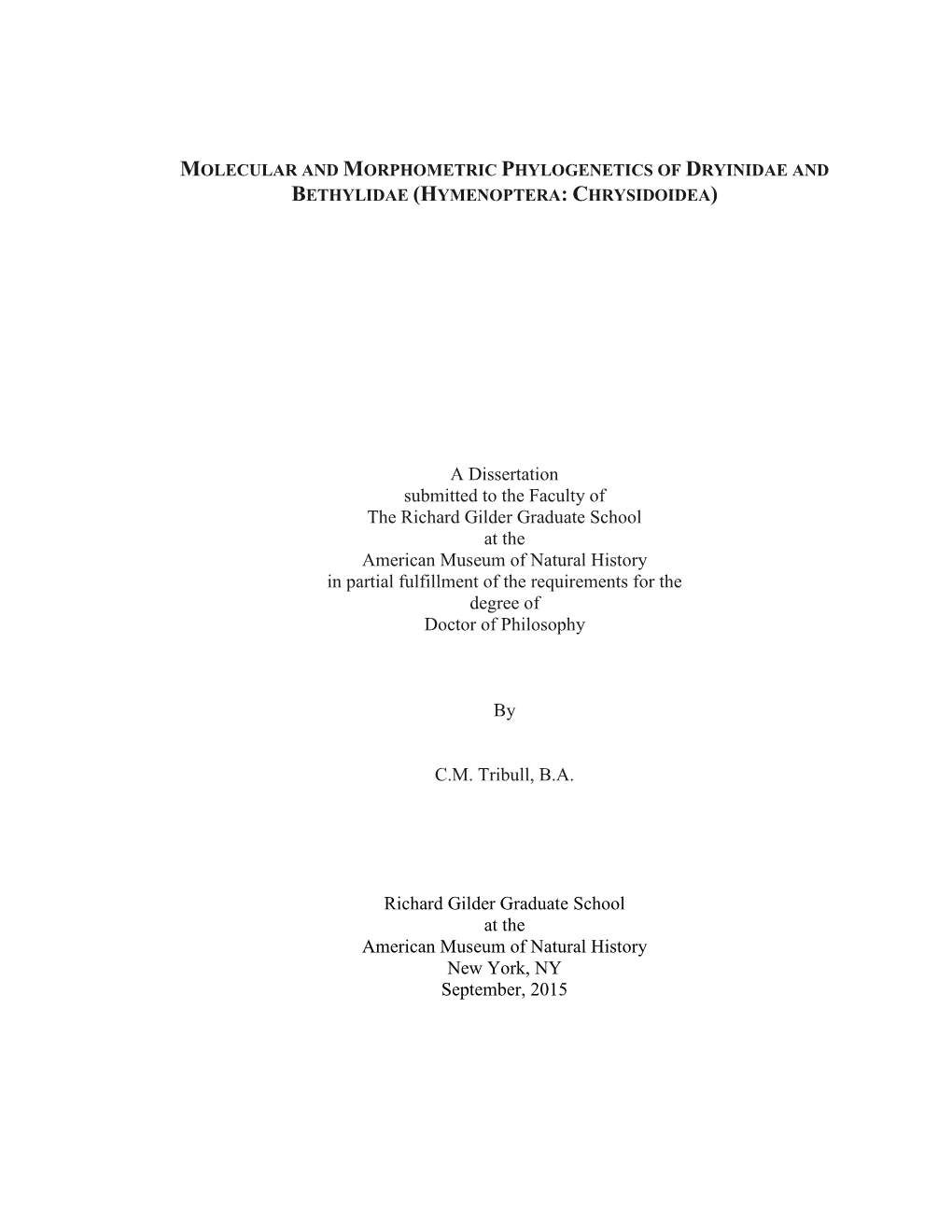 A Dissertation Submitted to the Faculty of the Richard Gilder Graduate School at the American Museum of Natural History in Parti