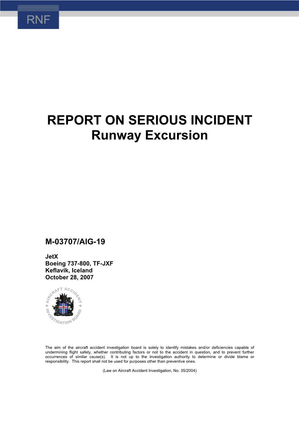 REPORT on SERIOUS INCIDENT Runway Excursion